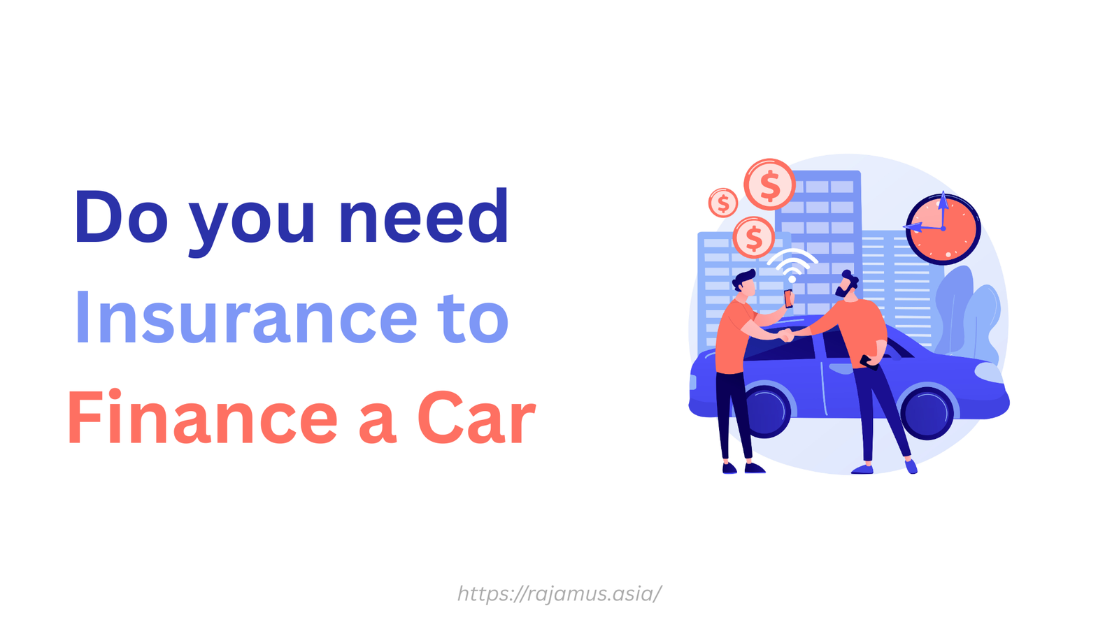 Do You Need Insurance to Finance a Car